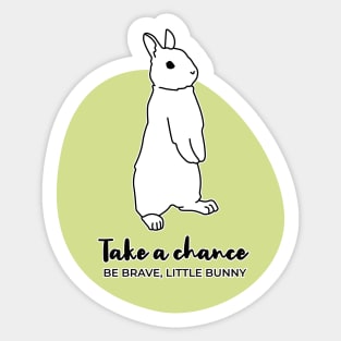 Take a chance, little rabbit Sticker